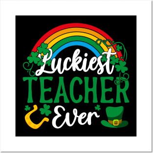 Luckiest Teacher Ever St Patricks Day Posters and Art